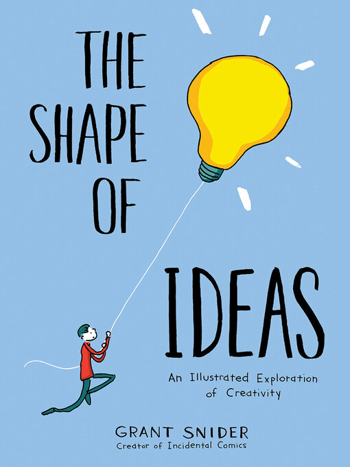 Title details for The Shape of Ideas by Grant Snider - Available